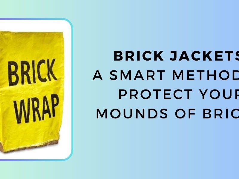 Brick jackets: a smart method to protect your mounds of&nbsp;bricks.